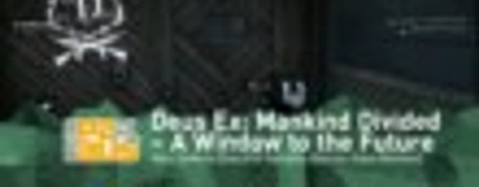 Deus Ex: Mankind Divided - аугментации, оружие, способы прохождения в новой демонстрации с PAX Australia 2015