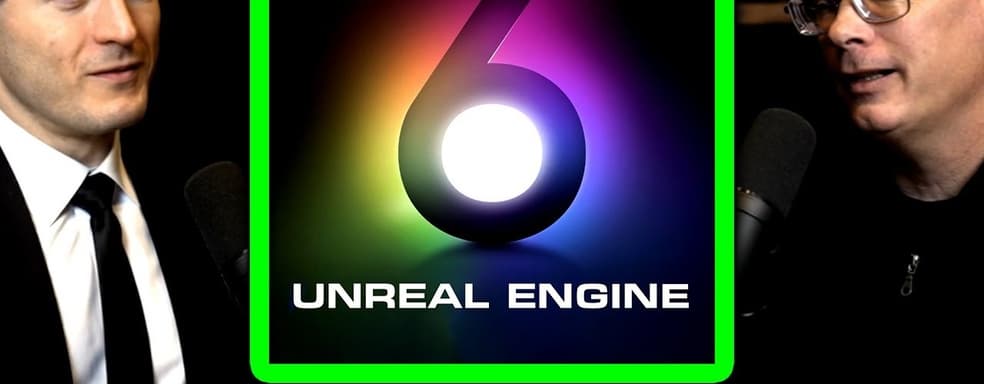 Unreal Engine 6 упростит разработку игр и ударит по границам платформ