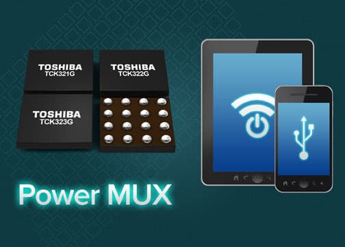 Микросхемы мультиплексоров питания Toshiba TCK32xG имеют расширенные функции защиты