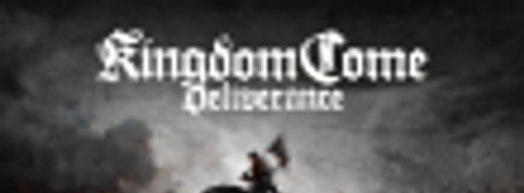 «Королевское издание» Kingdom Come: Deliverance со всеми дополнениями выходит в конце мая