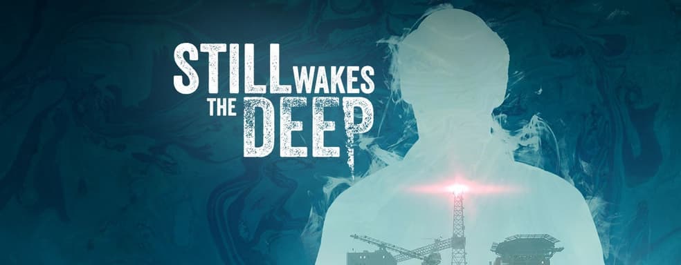 Премьерный трейлер Still Wakes the Deep. Хоррор с жуткими событиями на нефтяной вышке выйдет в июне