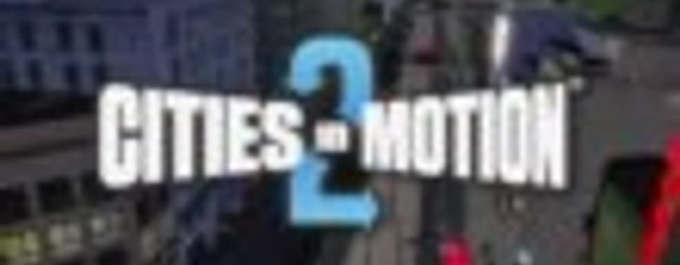Cities in Motion 2 во втором квартале 2013