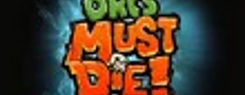 Orcs Must Die! в продаже
