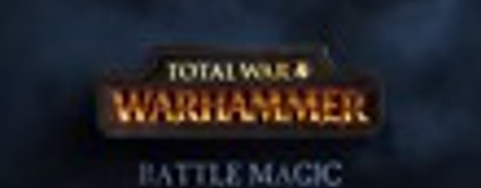 Боевая магия Total War: Warhammer