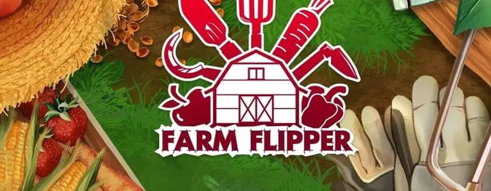 Симулятор ремонта House Flipper получил дополнение Farm Flipper, где можно построить дом и управлять фермой