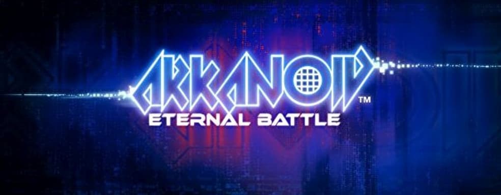 Культовый арканоид вернётся в Arkanoid: Eternal Battle с режимом королевской битвы