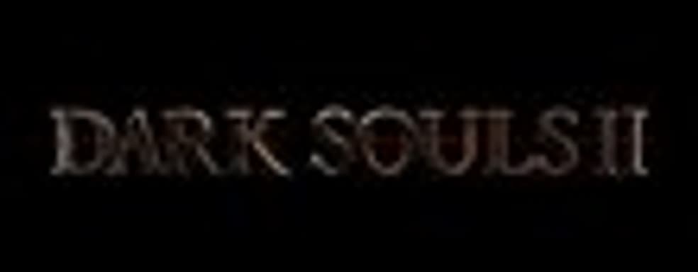 Тизер Dark Souls 2 - Forging a Hero