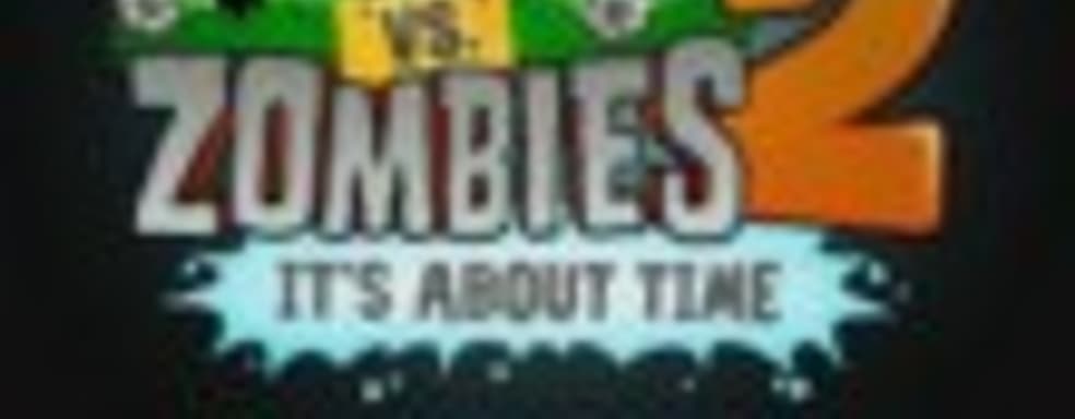 Plants vs Zombies 2: It's About Time в июле