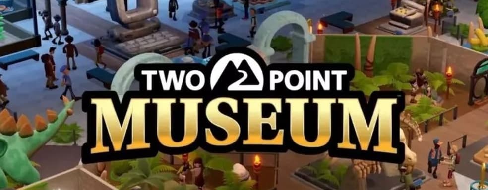 Пора строить собственный музей. Sega объявила дату выхода Two Point Museum