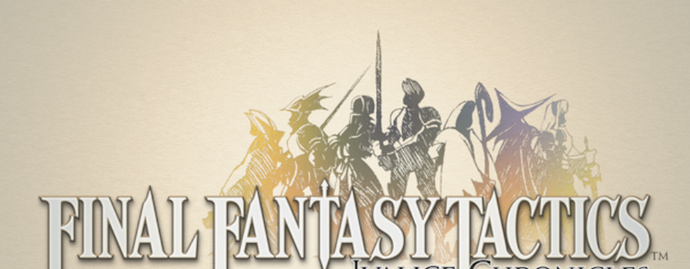 Square Enix потеряла исходный код Final Fantasy Tactics. Как удалось сделать ремейк?