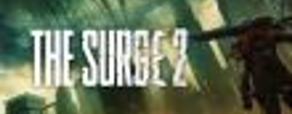 В The Surge 2 появится редактор персонажей, игра будет сложнее первой части