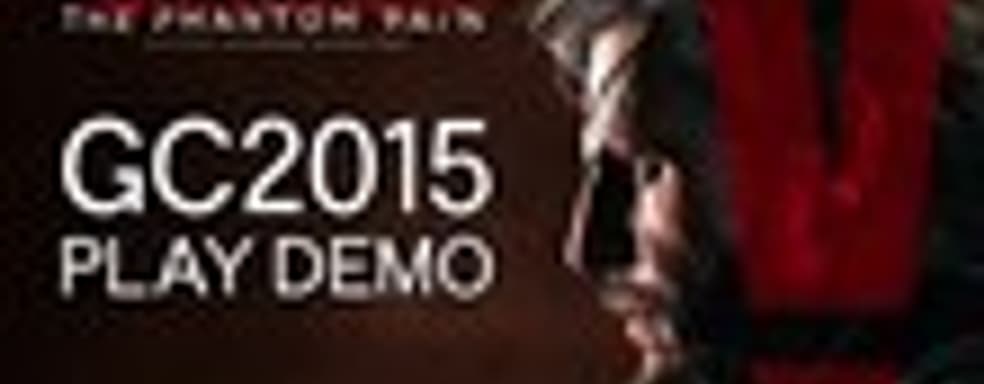 Большая демонстрация Metal Gear Solid V: The Phantom Pain с gamescom 2015