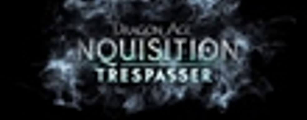 Сюжетное дополнение Dragon Age: Inquisition - Trespasser