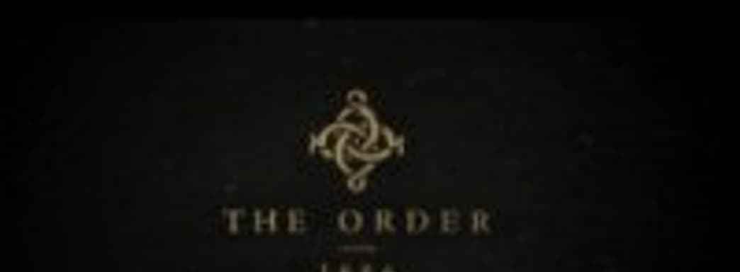 Дата выхода, демонстрация и коллекционные издания The Order: 1886 [Обновлено #2]