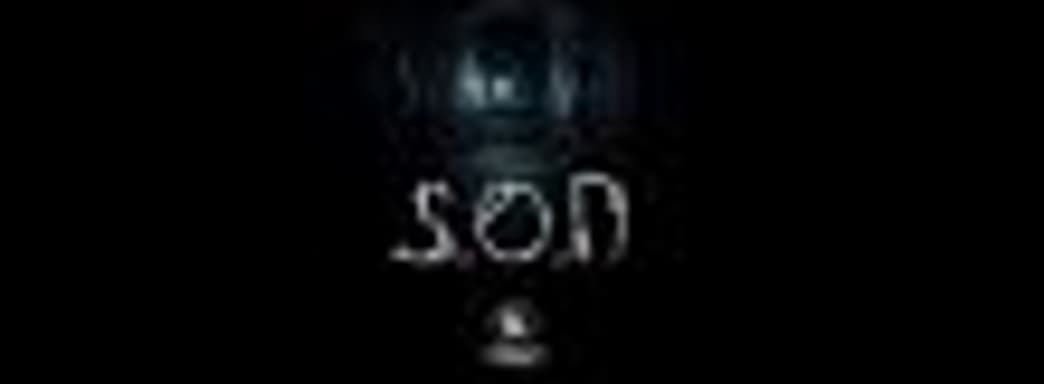 Жуткий трейлер PS4-эксклюзивного хоррора S.O.N. 