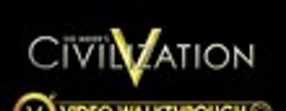 Демонстрация игрового процесса Sid Meier's Civilization V 