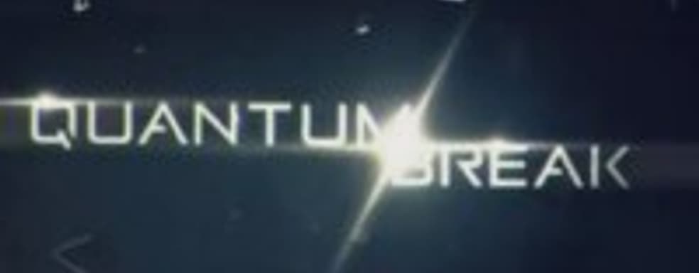 Quantum Break - новая игра от Remedy для Xbox One