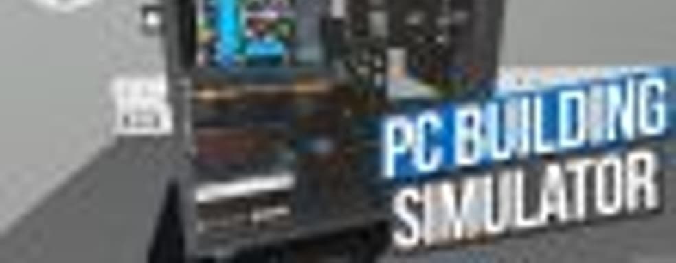 PC Building Simulator выходит из раннего доступа в конце января