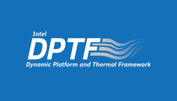 Intel® DPTF and Adaptive Thermal Throttling